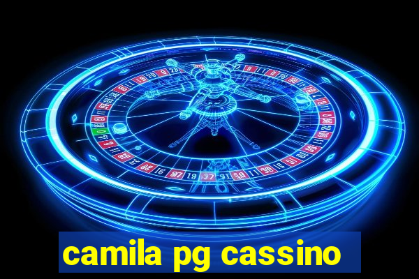camila pg cassino